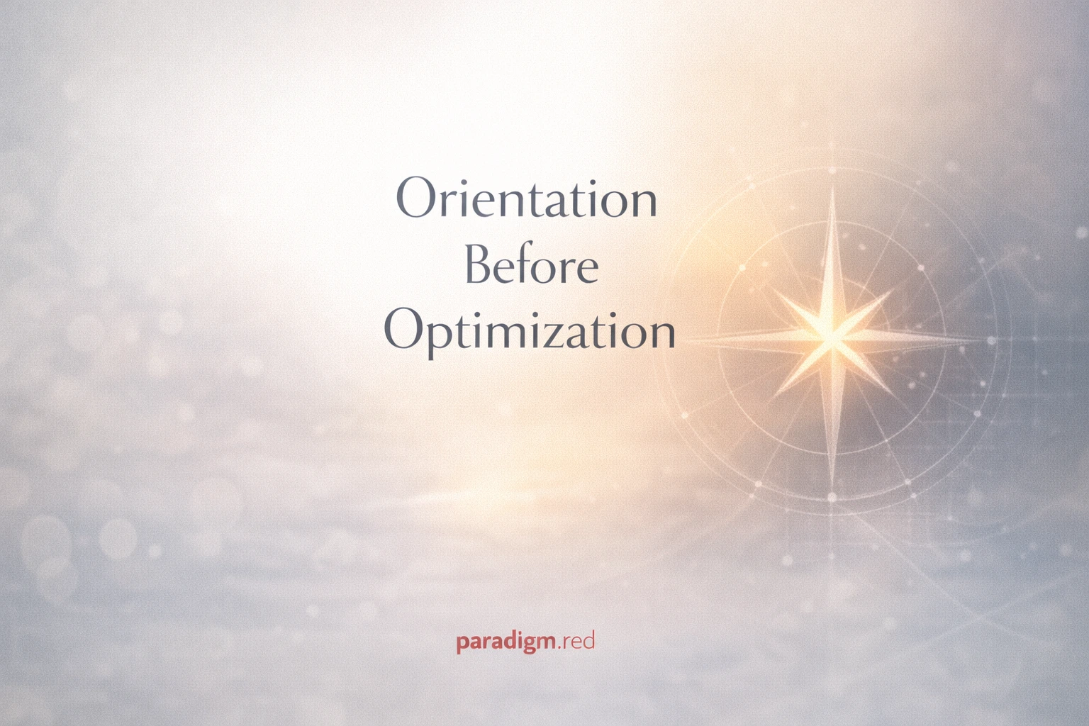 Orientation Before Optimization: Why the New Year Isn’t About Fixing Anything Yet