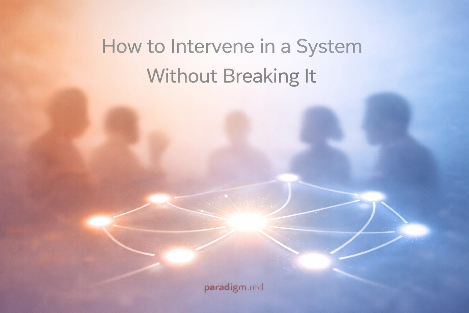 How to Intervene in a System Without Breaking It