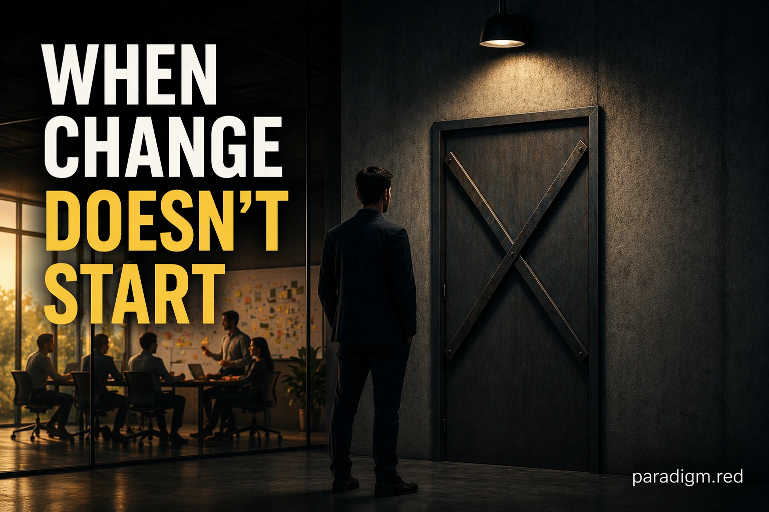 When Change Doesn’t Start: The Hidden Conditions That Block Transformation